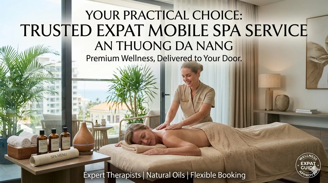 Your Top Choice: Trusted Expat Mobile Spa Service An Thuong Da Nang
